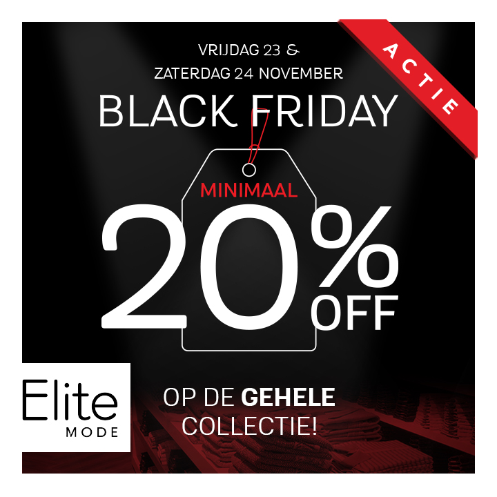 Black Friday actie Minimaal 20% korting op de gehele collectie! Mode Den